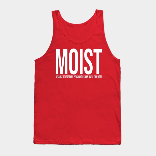 MOIST Design Tank Top by Grill Giants